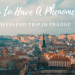 Weekend trip to Prague