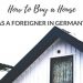 buy a house in Germany as a foreigners